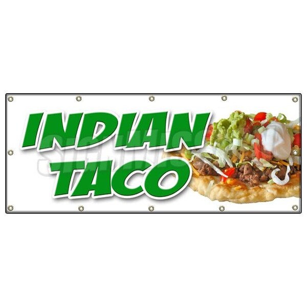 Signmission INDIAN TACO BANNER SIGN fry bread beef chicken vegetable navajo fresh B-120 Indian Taco - main